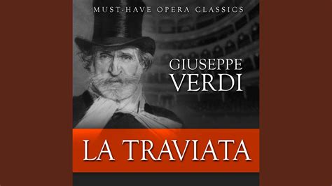 La Traviata Act I Brindisi Libiamo Ne Lieti Calici YouTube