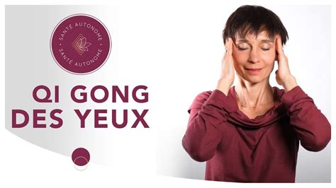 Qi Gong Des Yeux Youtube