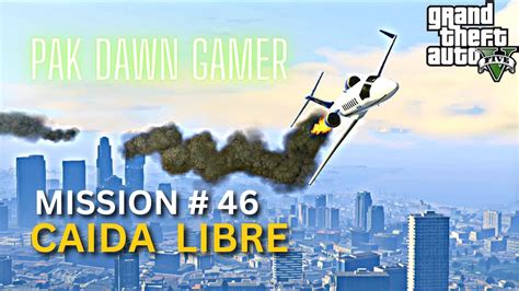 Grand Theft Auto V Mission 46 CAIDA LIBRE Plane Crash Scene Xbox360