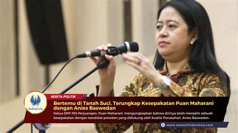 Bertemu Di Tanah Suci Terungkap Kesepakatan Puan Maharani Dengan Anies