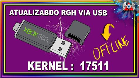 360 Atualizando RGH Para O Kernel 17511 Off Via USB Pen Drive