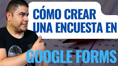 C Mo Crear Una Encuesta De Satisfacci N En Google Forms Youtube