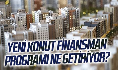 Yeni Konut Finansman Program Ne Getiriyor Ekonom Samsun Haber