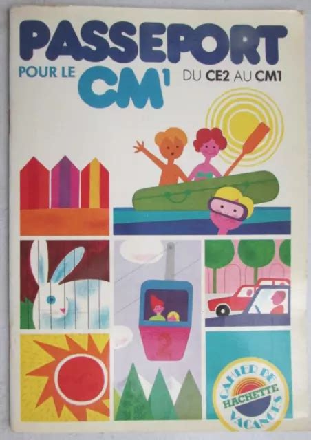 CAHIER DE VACANCES Passeport Pour Le CM1 Du CE2 Au CM1 Hachette 1979