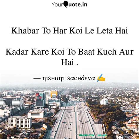 Khabar To Har Koi Le Leta Quotes Writings By Nishant Sachdeva