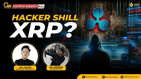 Crypto Weekly Ripple Xrp C Hacker Shill Tr C Th M Ra