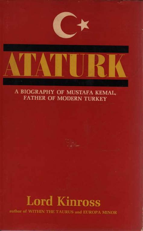 Ataturk A Biography Of Mustafa Kemal Father Of Modern Turkey Par