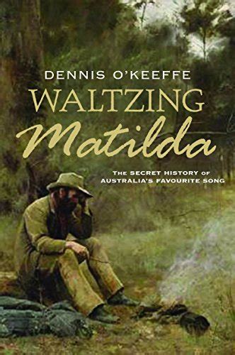 The Book Trail Waltzing Matilda The Secret History Of Australias