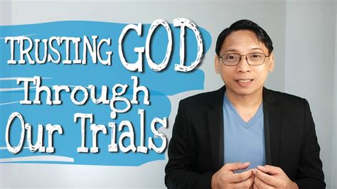 Trusting God Through Our Trials Michael Cariño Youtube