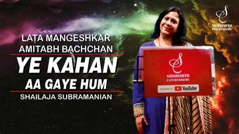 Ye Kahan Aa Gaye Hum यह कहाँ आ गए हम Silsila Shailaja Subramanian Siddharth Entertainers