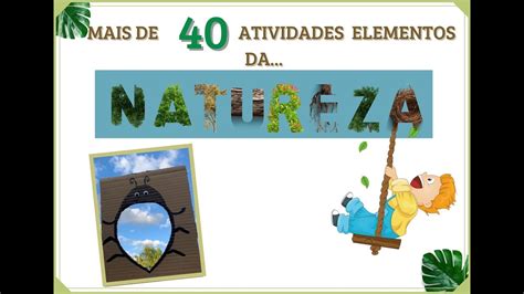 Mais De Atividades Os Elementos Da Natureza Youtube