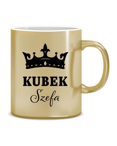 Kubek Z Oty Dla Szefa Kubek Szefa Pretente Pl