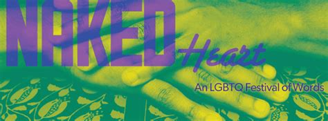 Naked Heart An LGBTQ Festival Of Words This Weekend