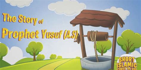 Unveiling The Moral Lessons In The Story Of Prophet Yusuf As