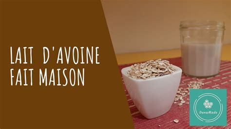 Comment Faire Du Lait D Avoine Maison En Minutes Youtube