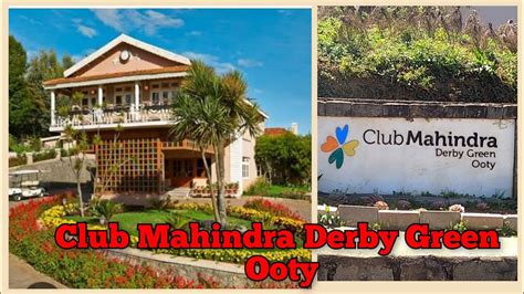 Ooty Resort Club Mahindra Clubmahindra Ooty Derbygreen Youtube