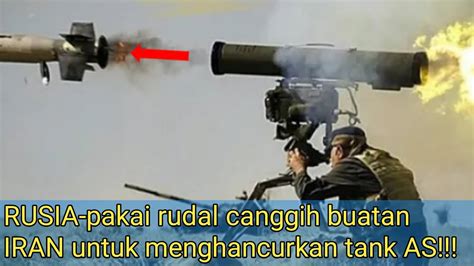 Dal Canggih Buatan Iran Yang Di Pakai Rusia Hancurkan Tank Amerika Serikat Youtube