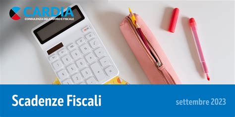 Settembre 2023 Tutte Le Scadenze Fiscali A Cura Dello Studio