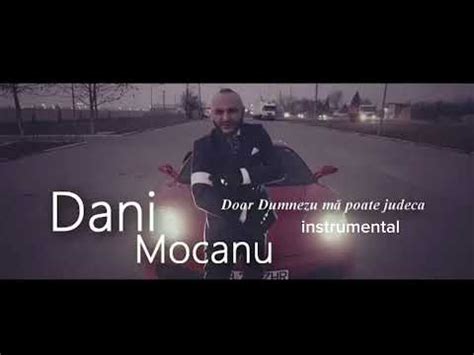 Instrumental Dani Mocanu Doar Dumnezeu Ma Poate Judeca Youtube