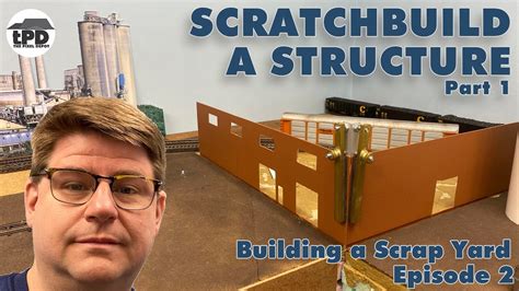 Scratch Build Ho Scale Buildings Making A Scrap Yard Industry Ep 2 Youtube