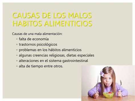 MALOS HABITOS ALIMENTICIOS CAUSAS Y CONSECUENCIAS Ppt