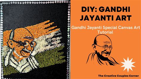 Gandhi Jayanti Special Diy Canvas Art Tutorial The Creative Couples Corner Youtube