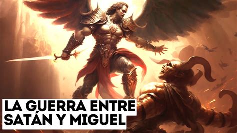 La Batalla Pica Arc Ngel Miguel Vs Satan S Por El Cuerpo De Mois S