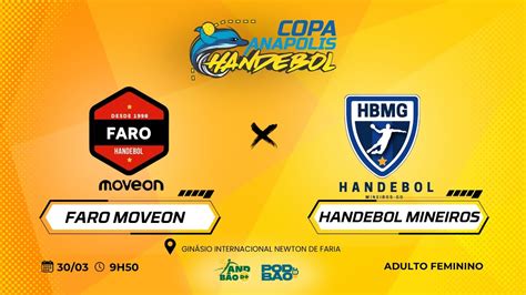 Faro Moveon X Handebol Mineiros Adulto Feminino Copa An Polis De