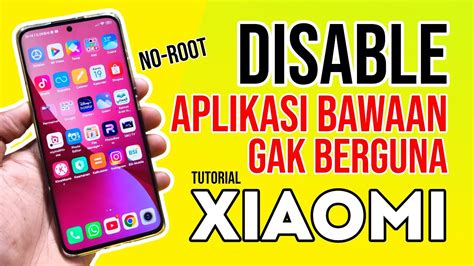 Cara Menonaktifkan Aplikasi Bawaan Xiaomi Tanpa Root Youtube