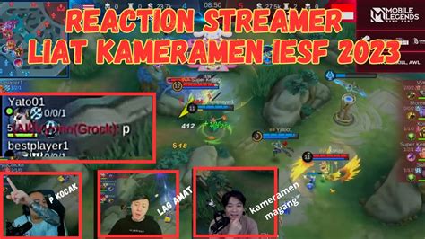 Reaksi Streamer Melihat Turnamen Iesf Leg Kamera Aneh Iesf