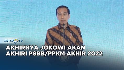 Jokowi Akan Akhiri Psbb Ppkm Pada Akhir Youtube