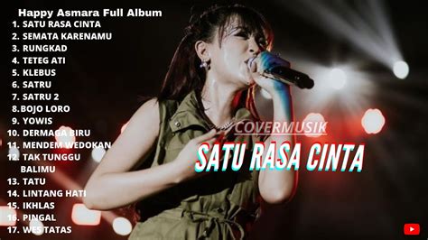 Satu Rasa Cinta Happy Asmara Full Album Youtube