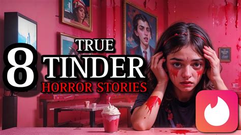 8 TRUE Disturbing Tinder Horror Stories 13 Scarystories Ambient