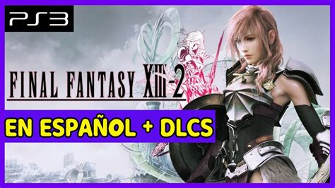 FINAL FANTASY XIII 2 PS3 PKG NO HAN CARPETA DLCS SUB ESPAÑOL