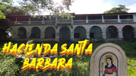 HACIENDA SANTA BARBARA EL PARAISO CHALATENANGO YouTube