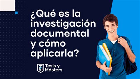 Investigaci N Documental Qu Es Y C Mo Aplicarla