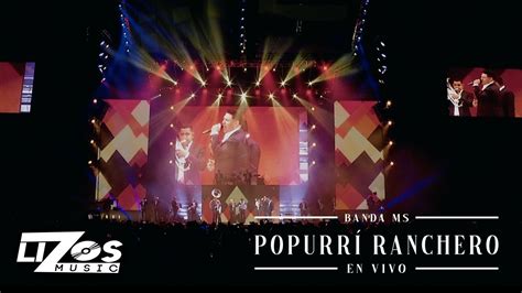 Banda Ms Popurri Ranchero En Vivo Cdmx Youtube