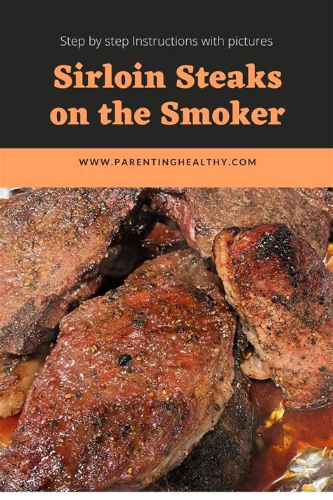 How To Smoke Sirloin Steaks On The Traeger Step By Step With Images Artofit