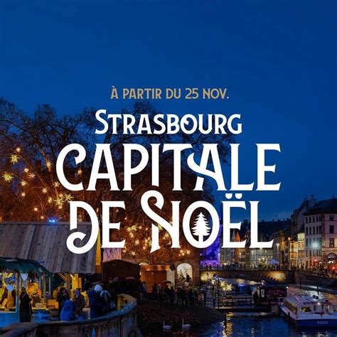 Le Marché De Noël De Strasbourg 2024 Un Tableau De Fêtes Et De Magie