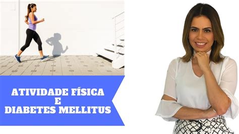 Atividade F Sica E Diabetes Mellitus Indispens Vel Para Diab Ticos