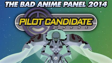 Bad Anime Panel 2014 Pt 3 Pilot Candidate Youtube