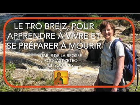 Zeteo 282 Gaële de la Brosse Le Tro Breiz pour apprendre à vivre