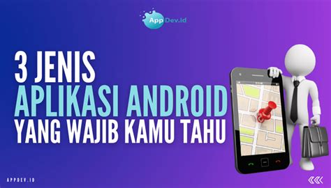 Macam Macam Jenis Aplikasi Android Terbaik Riset