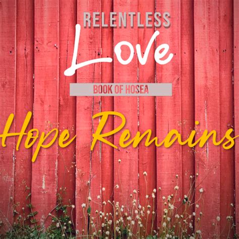 Relentless Love The Book Of Hosea — Sermon Series — First Baptist