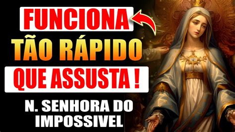 A Ora O Mais Poderosa De Nossa Senhora Do Imposs Vel Quem Escutou