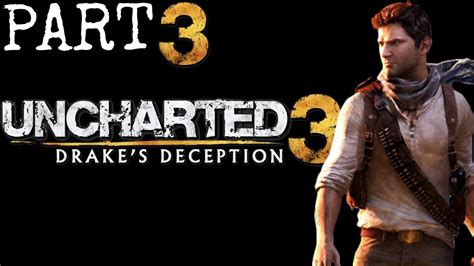 Uncharted 3 Drakes Deception Walkthrough Part 3 Sic Parvas Magna Lets