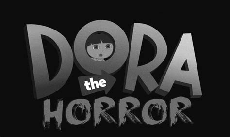 Dora The Horror Dora The Explorer Recut As A Horror Movie Trailer