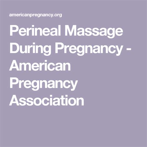 Perineal Massage During Pregnancy American Pregnancy Association