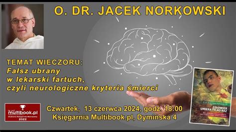 O Jacek Norkowski OP Transplantologia nie jest tym CZĘŚĆ II w tym