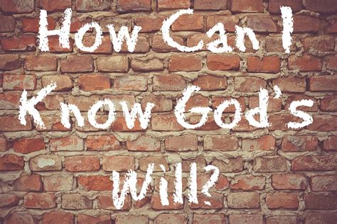 How Can I Know Gods Will Laced With Grace Christian Devotions